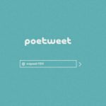 Convert your Twitter tweets into Poem using Poetweet 22