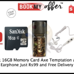 Rs.199 only SanDisk 16 GB Memory Card+JBW Earphone+150ML Axe Dark Spray 16